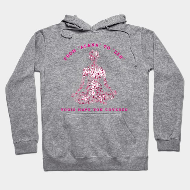 From 'Asana' to 'Zen', Yogis Have You Covered Yoga Hoodie by FunTeeGraphics